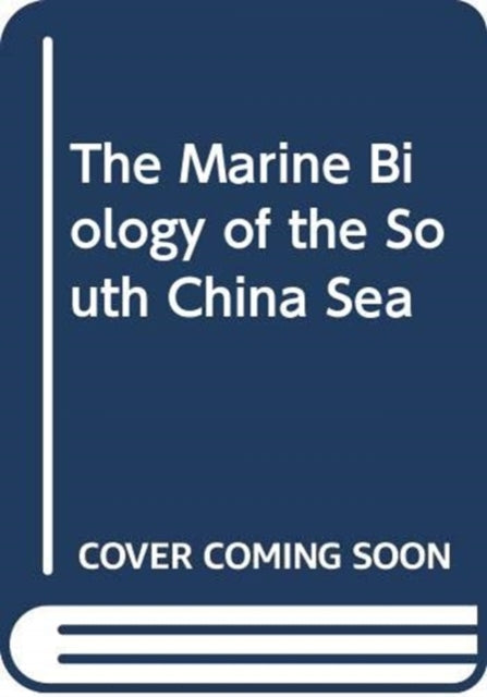 The Marine Biology of the South China Sea