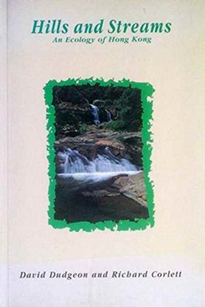 Hills and Streams – An Ecology of Hong Kong