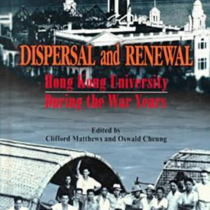 Dispersal and Renewal – Hong Kong University