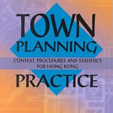 Town Planning Practice – Context, Procedures and