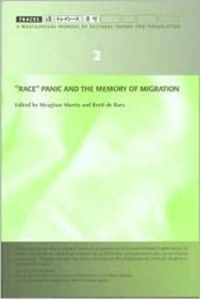 Race  Panic and the Memory of Migration