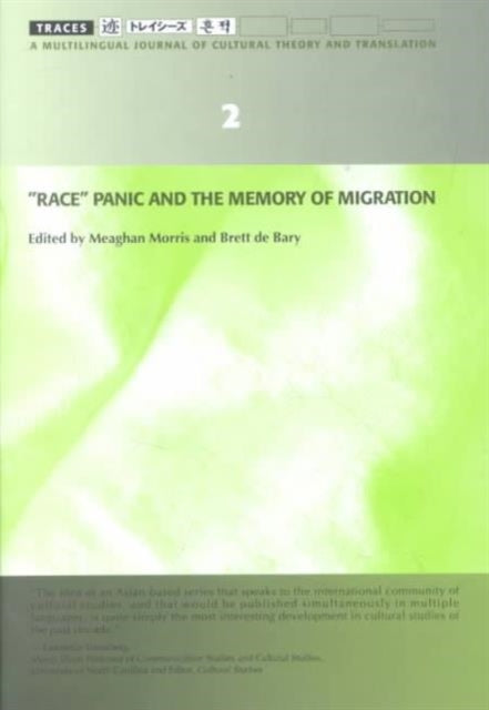 Race  Panic and the Memory of Migration