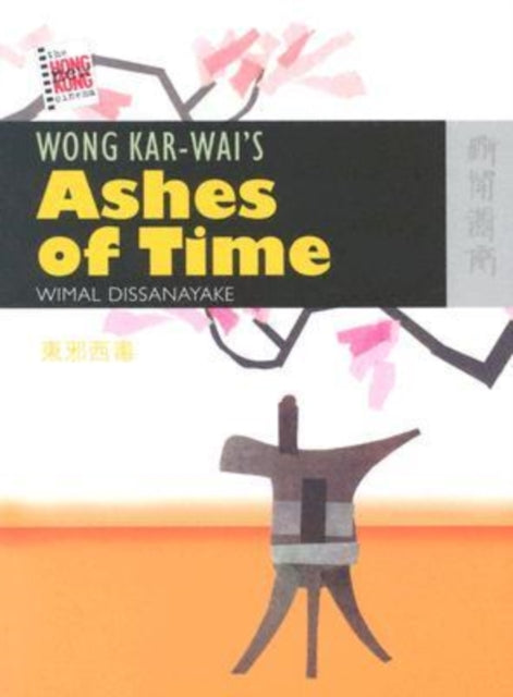 Wong Kar–wai′s Ashes of Time