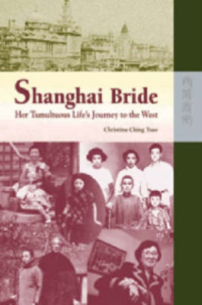 Shanghai Bride – Her Tumultuous Life′s Journey to