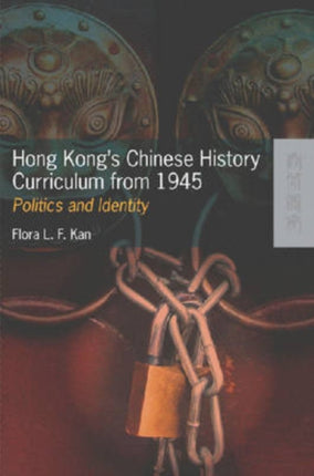 Hong Kongs Chinese History Curriculum from 1945