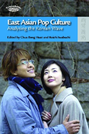 East Asian Pop Culture  Analysing the Korean Wave