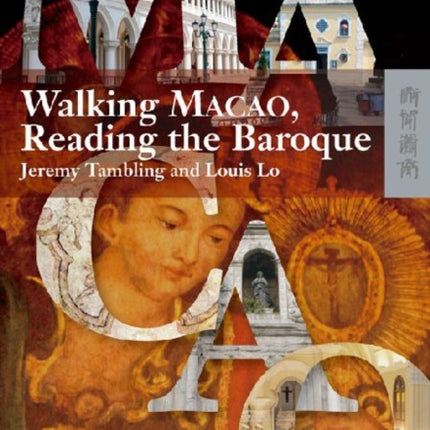 Walking Macao Reading the Baroque