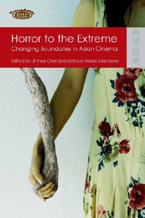 Horror to the Extreme  Changing Boundaries in Asian Cinema