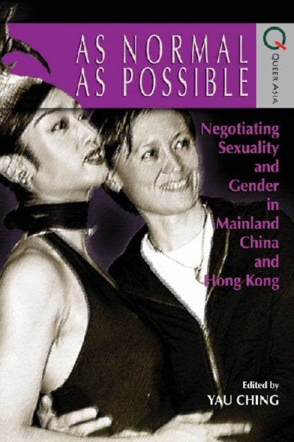 As Normal as Possible – Negotiating Sexuality and