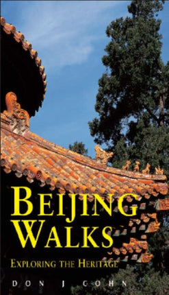 Beijing Walks: Exploring the Heritage