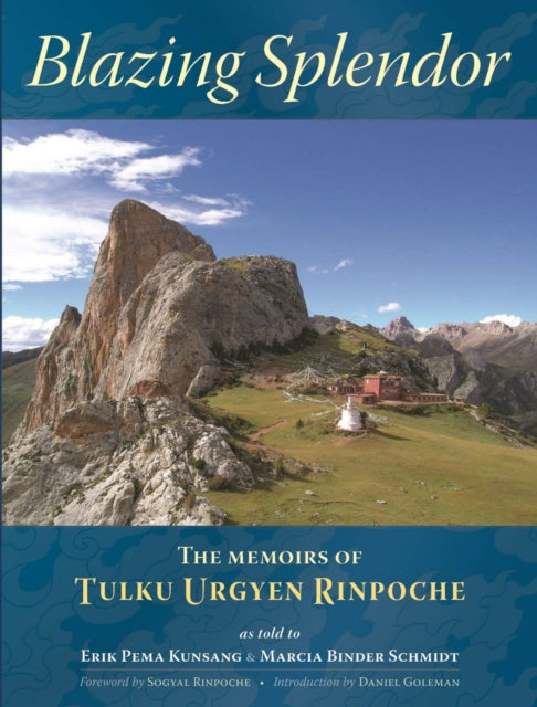 Blazing Splendor: The Memoirs of Tulku Urgyen