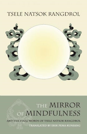 The Mirror of Mindfulness: The Cycle of the Four Bardos