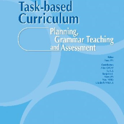 A Practical Guide to a Task-Based Curriculum: