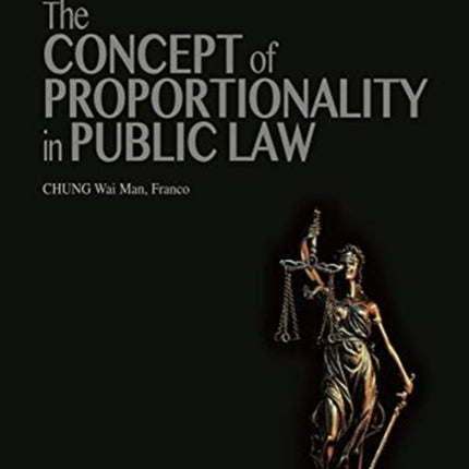 The Concept of Proportionality in Public Law