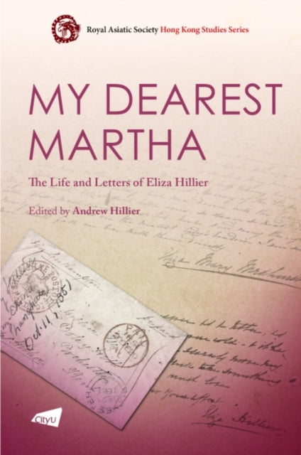 My Dearest Martha: The Life and Letters of Eliza