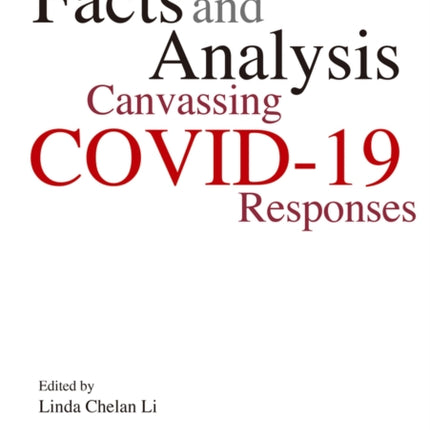 Facts and Analysis: Canvassing COVID-19 Responses