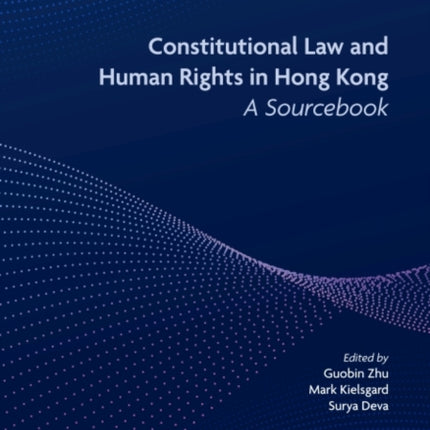 Constitutional Law and Human Rights in Hong Kong - A Sourcebook