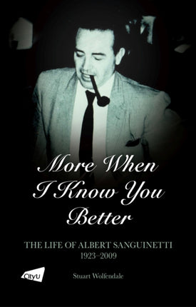 More When I Know You Better: The Life of Albert