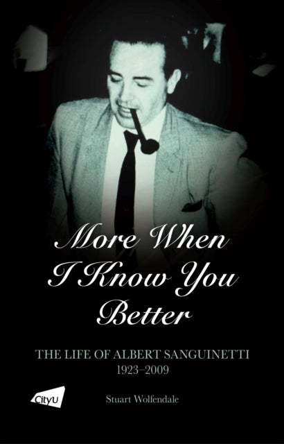 More When I Know You Better: The Life of Albert