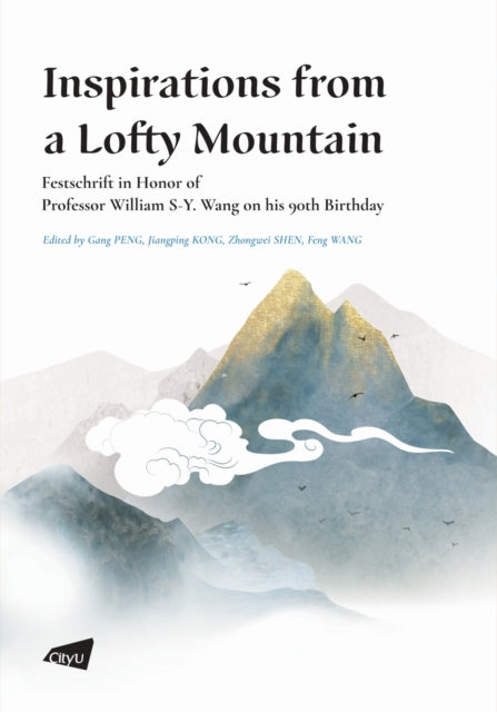 Inspirations from a Lofty Mountain: Festschrift