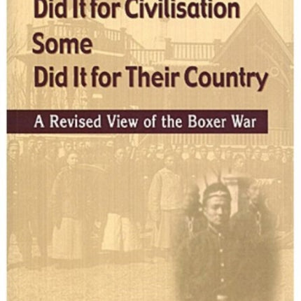 Some Did It for Civilisation; Some Did It for
