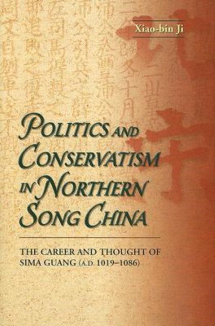 Politics and Conservatism in Northern Song China: