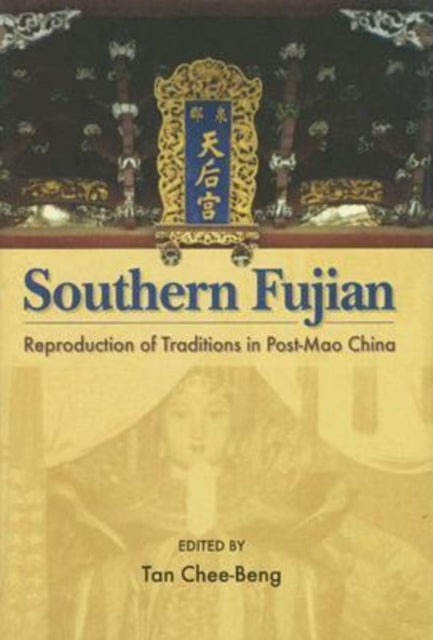 Southern Fujian: Reproduction of Traditions in