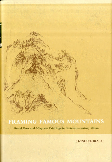 Framing Famous Mountains: Grand Tour and Mingshan
