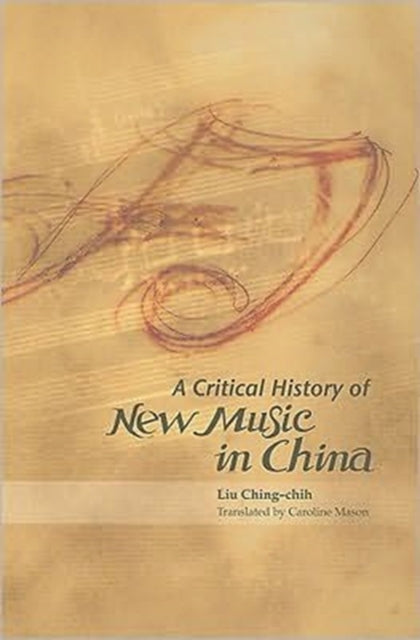 A Critical History of New Music in China