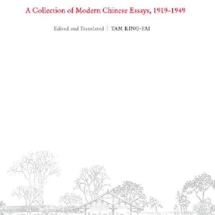A Garden of One's Own: Modern Chinese Essays: