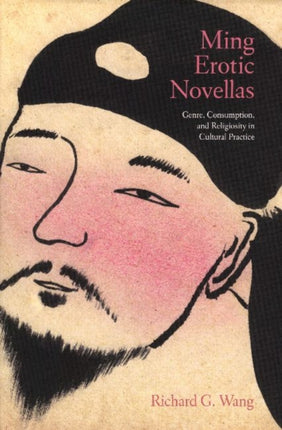 Ming Erotic Novellas: Genre, Consumption, and