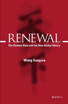 Renewal – The Chinese State and the New Global