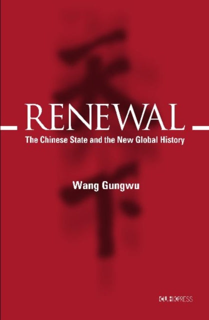 Renewal – The Chinese State and the New Global