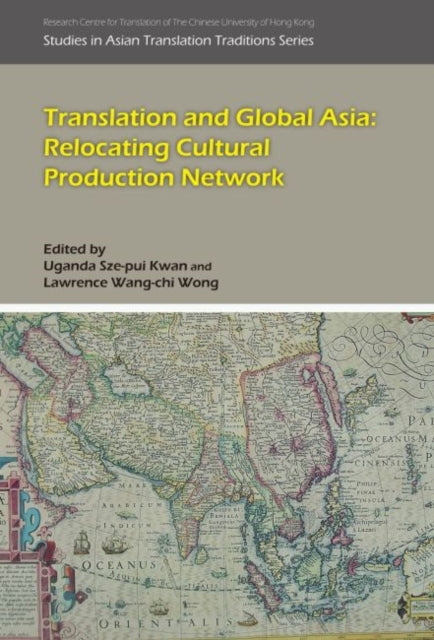 Translation and Global Asia: Relocating Cultural Production Network