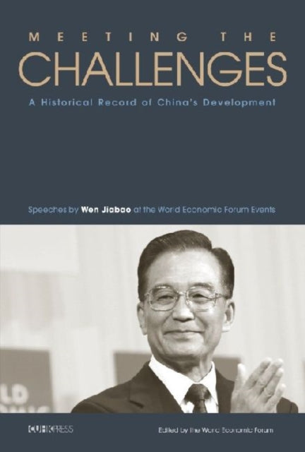 Meeting the Challenges: A Historical Record of China's Development
