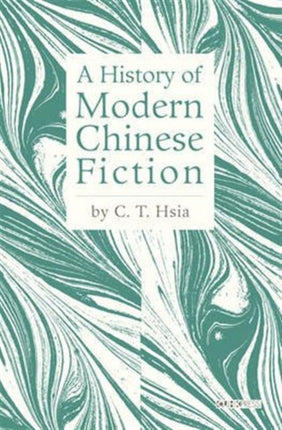 A History of Modern Chinese Fiction