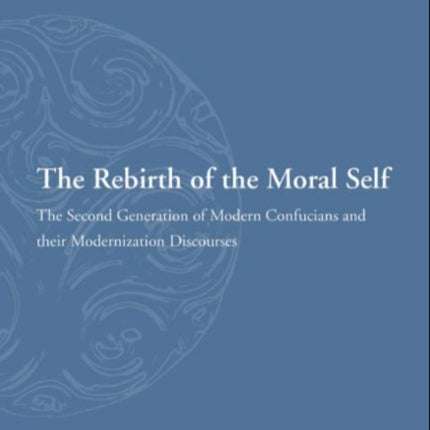The Rebirth of the Moral Self: The Second