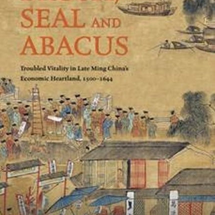 Brush, Seal and Abacus: Troubled Vitality in Late