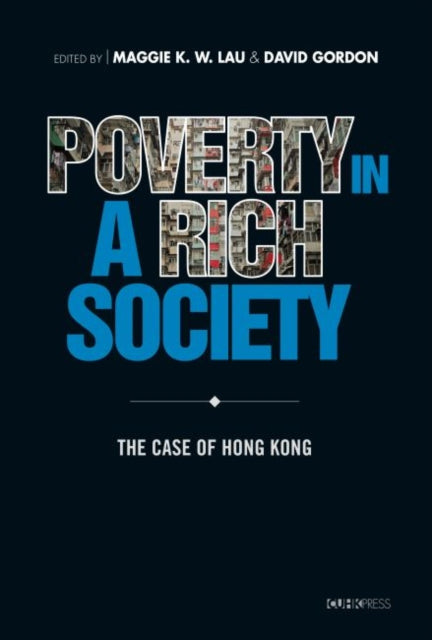 Poverty in a Rich Society: The Case of Hong Kong