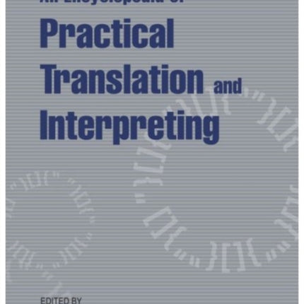 An Encyclopaedia of Practical Translation and