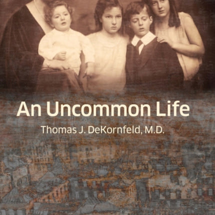 An Uncommon Life