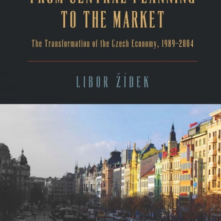 From Central Planning to the Market: The