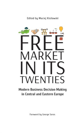 Free Market in its Twenties: Modern Business Decision Making in Central and Eastern Europe