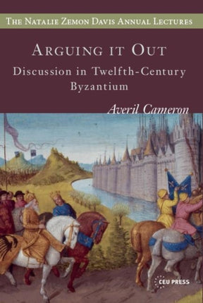 Arguing it out: Discussion in Twelfth-Century