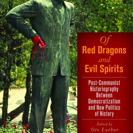 Of Red Dragons and Evil Spirits: Post-Communist