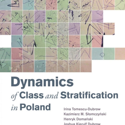 Dynamics of Class and Stratification in Poland:
