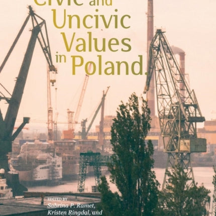 Civic and Uncivic Values in Poland: Value