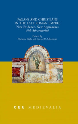 Pagans and Christians in the Late Roman Empire: