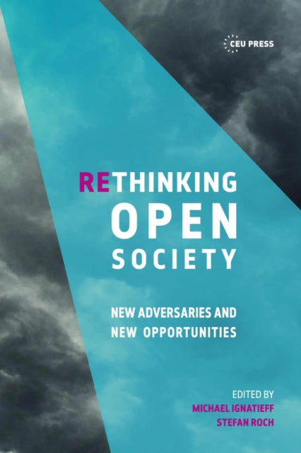 Rethinking Open Society: New Adversaries and New Opportunities