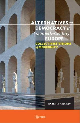 Alternatives to Democracy in Twentieth-Century